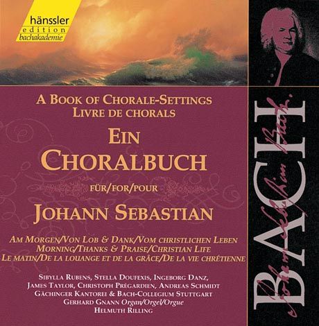 Johann Sebastian Bach - Ein Choralbuch: Am Morgen/Von Lob und Dank