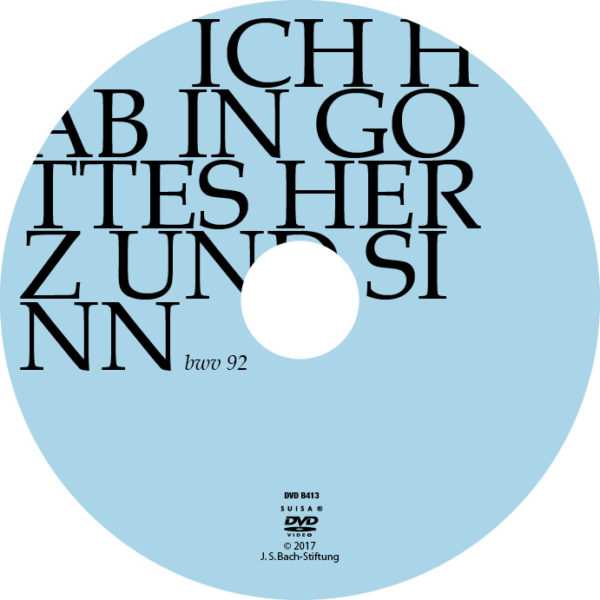 DVD: Joh. Seb. Bach: Kantate BWV 92 Ich hab in Gottes Herz und Sinn