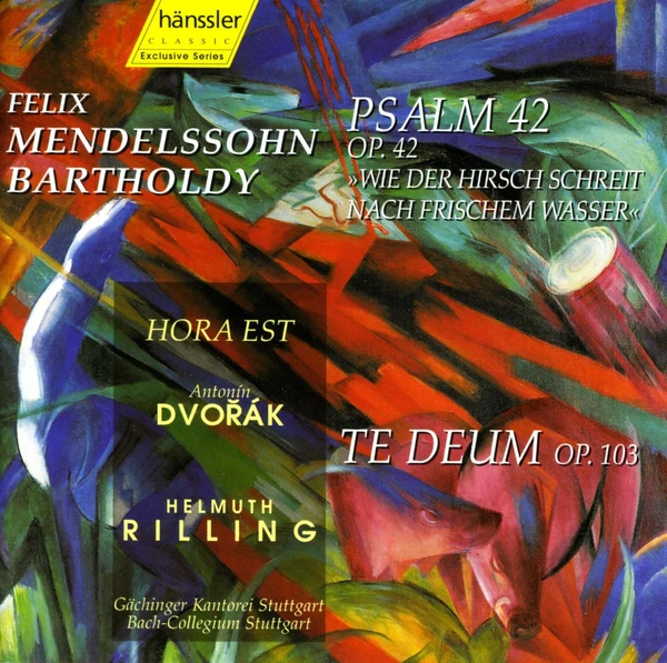 Felix Mendelssohn-Bartholdy: Psalm 42 und Hora est Antonin Dvorak: Te Deum op. 103