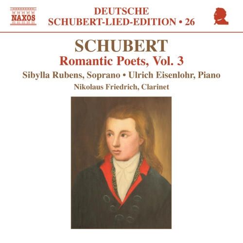 Franz Schubert: Romantic Poets, Vol. 3
