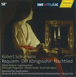 Robert Schumann: Requiem / Der Königssohn / Nachtlied